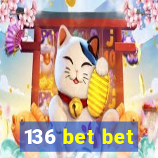 136 bet bet